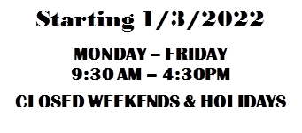 Startng 1/3/2022 New Hours